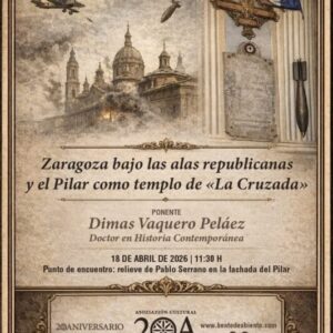 Imagen con estética de documento antiguo y tonos sepia. En la parte superior, una ilustración muestra aviones biplanos sobrevolando la Basílica del Pilar de Zaragoza, con una bomba cayendo. A la derecha, se observa el detalle de una de las bombas que no explotó, expuesta en el interior del templo sobre una placa de mármol. El cuerpo central contiene el texto informativo: la charla-paseo será impartida por el Dr. Dimas Vaquero Peláez el 18 de abril de 2026 a las 11:30 h, iniciando en el relieve de Pablo Serrano. La parte inferior presenta un marco ornamentado con el logotipo de la "Asoziazión Cultural Bente d’Abiento", celebrando su 20º aniversario (2006-2026), junto a iconos de redes sociales y su dirección web.