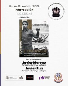 Cartel de un evento cultural sobre memoria histórica. En la parte superior dice "Martes 21 de abril - 18:30h" y "PROYECCIÓN C.C. DELICIAS ZARAGOZA". La imagen central muestra la portada del documental "CONTRALUZ", con una fotografía de un hombre joven tras una alambrada y escenas históricas de barcos y grupos de personas en una costa. El subtítulo indica "Historias del exilio republicano español en el norte de África". Debajo, se anuncia la presencia de Javier Moreno y Javier Ruiz, ambos de la Fundación Domingo Malagón. El pie del cartel contiene logotipos institucionales del Gobierno de España, Centros Cívicos de Zaragoza, la Fundación Domingo Malagón y PAMA.