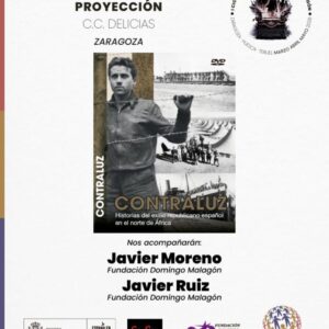 Cartel de un evento cultural sobre memoria histórica. En la parte superior dice "Martes 21 de abril - 18:30h" y "PROYECCIÓN C.C. DELICIAS ZARAGOZA". La imagen central muestra la portada del documental "CONTRALUZ", con una fotografía de un hombre joven tras una alambrada y escenas históricas de barcos y grupos de personas en una costa. El subtítulo indica "Historias del exilio republicano español en el norte de África". Debajo, se anuncia la presencia de Javier Moreno y Javier Ruiz, ambos de la Fundación Domingo Malagón. El pie del cartel contiene logotipos institucionales del Gobierno de España, Centros Cívicos de Zaragoza, la Fundación Domingo Malagón y PAMA.