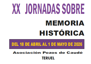 "Cartel informativo de las XX Jornadas sobre Memoria Histórica, organizadas por la Asociación Pozos de Caudé en Teruel. El evento se llevará a cabo del 18 de abril al 1 de mayo de 2026. El diseño presenta texto en varios colores: el título principal en color púrpura, el subtítulo 'Memoria Histórica' en negro, y las fechas en amarillo sobre un recuadro fondo púrpura."