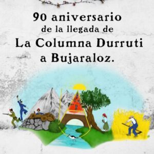 "Cartel conmemorativo del 90 aniversario (1936-2026) de la Columna Durruti en Bujaraloz. La imagen superpone una fotografía histórica en blanco y negro de milicianos armados y camiones de la época sobre una vista actual a color de la Plaza Mayor y la fachada del Ayuntamiento de Bujaraloz."