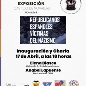 Cartel informativo sobre la exposición "Republicanos Españoles Víctimas del Nazismo". En la parte superior indica que se celebrará del 17 al 20 de abril en el Castillo de Novallas. El cuerpo central destaca una imagen en blanco y negro de un bosque con el título de la exposición. Debajo, anuncia una inauguración y charla el 17 de abril a las 18:00 h, con la participación de Elena Blasco (Amical de Mauthausen) y Anabel Lapuente (PAMA). El diseño incluye logotipos oficiales del Gobierno de España, el Ayuntamiento de Novallas, el I Ciclo de Memoria Democrática de Aragón y asociaciones memorialistas como PAMA y la Amical de Mauthausen (simbolizada por el triángulo azul con la letra S).