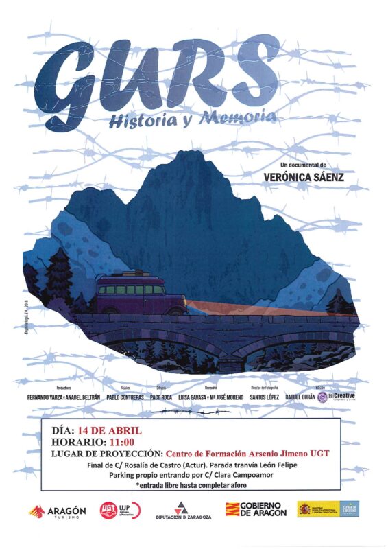 Cartel del documental "Gurs, Historia y Memoria", dirigido por Verónica Sáenz. La imagen muestra una ilustración central de un autobús cruzando un puente frente a una gran montaña azul, enmarcada por hilos de alambre de espino. La proyección será el 14 de abril a las 11:00 h en el Centro de Formación Arsenio Jimeno UGT de Zaragoza. El equipo técnico incluye a Paco Roca (dibujos) y Luisa Gavasa (narración). En la parte inferior figuran los logotipos de UGT, Gobierno de Aragón, Diputación de Zaragoza y Ministerio de Política Territorial y Memoria Democrática. La entrada es libre hasta completar el aforo.