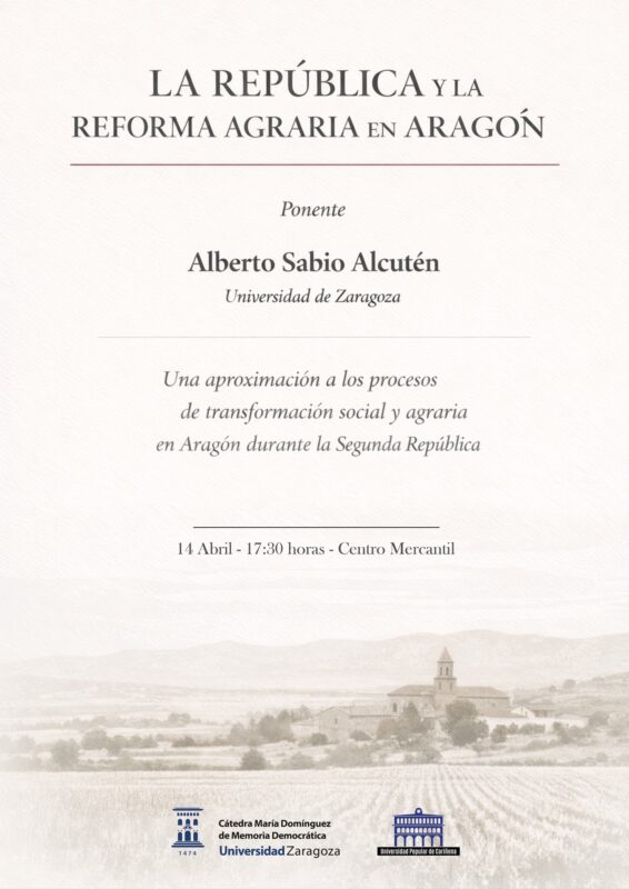 El cartel utiliza una fotografía histórica o de archivo en tonos sepia desaturados que muestra un paisaje rural aragonés, con campos de cultivo en primer plano y un pueblo con su iglesia al pie de la montaña al fondo. Tipografía: Elegante y sobria, con un diseño limpio que prioriza la legibilidad académica. Organización y Logotipos En la parte inferior se identifican las entidades organizadoras: Cátedra María Domínguez de Memoria Democrática (Universidad de Zaragoza). Universidad Popular de Cariñena