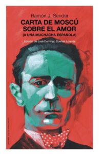 Cartel de la presentación del libro "Carta de Moscú sobre el amor" de Ramón J. Sender el 5 de mayo a las 19:00h en el Paraninfo de la Universidad de Zaragoza. El cartel muestra un retrato pintado del autor sobre un fondo rojo vibrante e indica la participación de Mario Lafuente, Alberto Sabio, José Domingo Dueñas y la actuación musical de Las Traidoras.